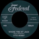 Little Mummy 'Oh Baby Please' + 'Where You At Jack'  7"